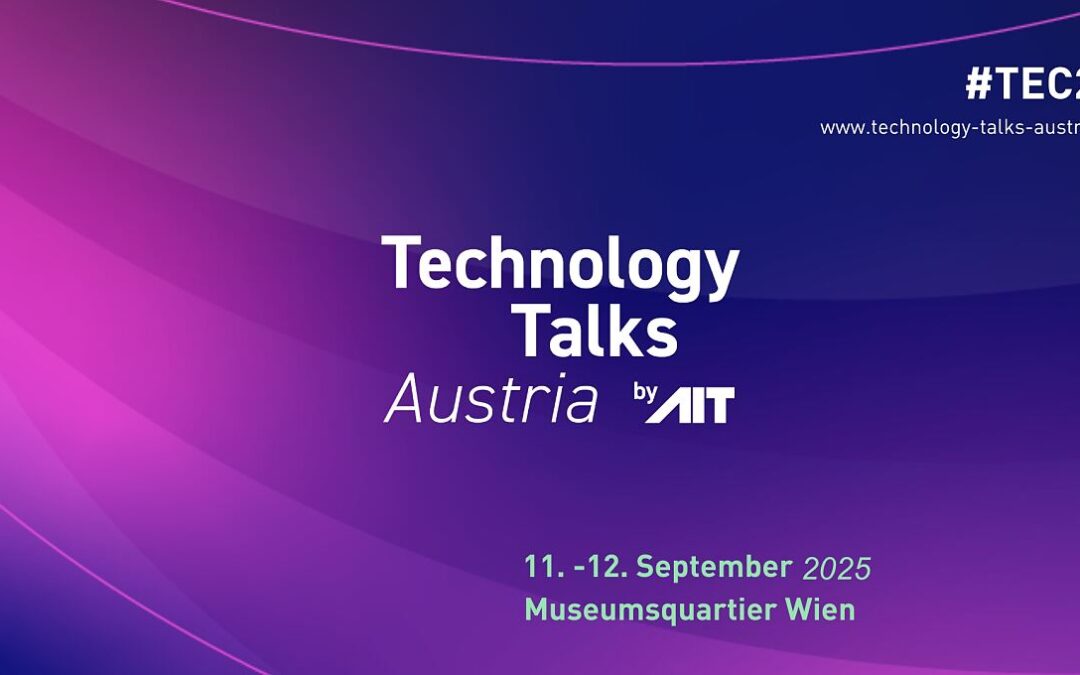 Technology Talks Austria 2025: Forschung und Innovation für mehr Wettbewerbsfähigkeit